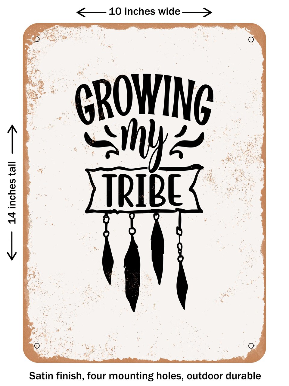 DECORATIVE METAL SIGN - Growing My Tribe - 2  - Vintage Rusty Look